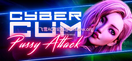 【三消/新作/动态无码】CyberCum: Pussy Attack【750M/秒传】  游戏资源